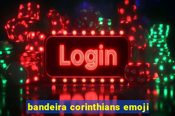 bandeira corinthians emoji